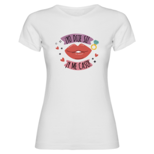 CAMISETA DESPEDIDA DE SOLTERA - LA NOVIA -DIJE QUE SI Y ME CASO