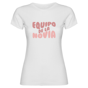 CAMISETA DESPEDIDA DE SOLTERA - EQUIPO DE LA NOVIA