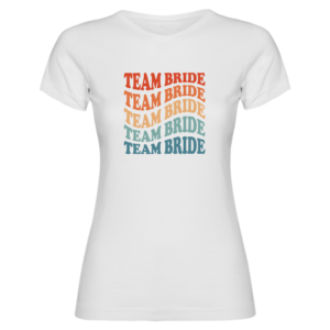CAMISETA DESPEDIDA DE SOLTERA - TEAM BRIDE